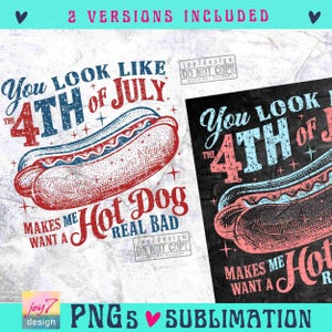 Pareces el 4 de julio PNG Retro América Hot dog PNG Divertido 4 de julio PNG EE. UU. PNG Cuatro de julio Día de la Independencia SUBLIMACIÓN Original imagen 2
