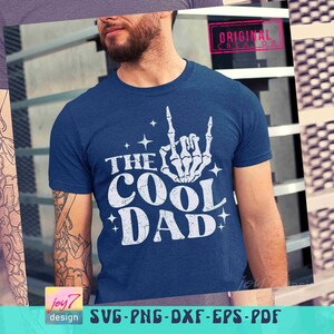 The Cool Dad SVG PNG Skeleton hand Funny Dad Father Svg Best Dad Shirt Svg Dad Life Png Rock Dad Svg Funny Dad Gift Svg Dad designs ORIGINAL image 4