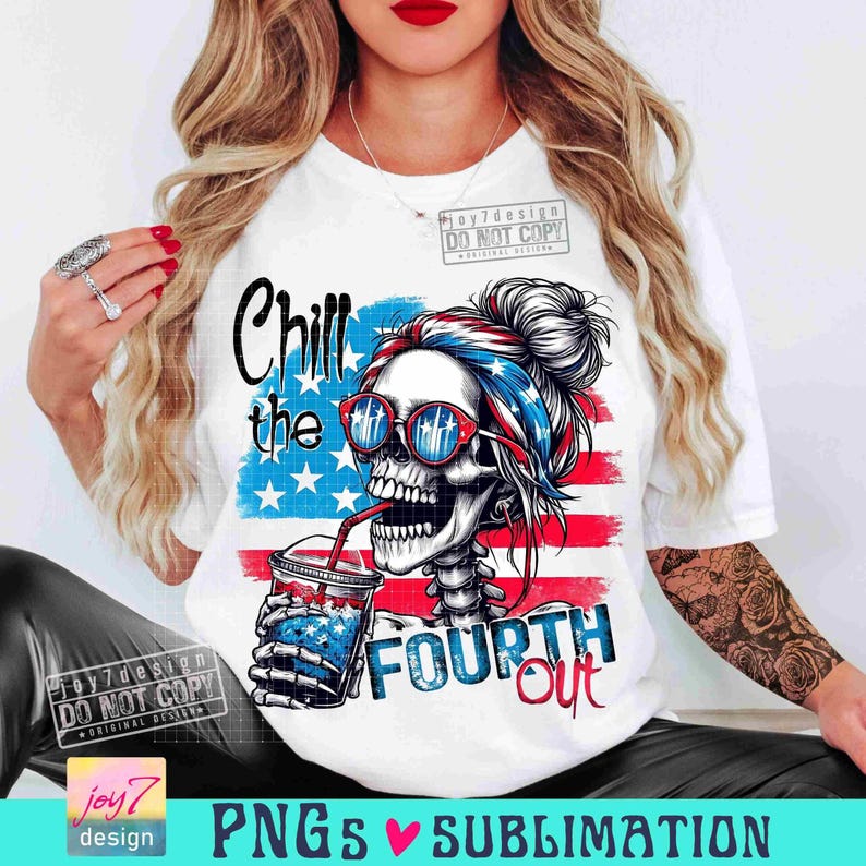 Chill The Fourth Out PNG 4th of july Png Funny Skeleton Fourth of July Retro 4th July Snarky America Independence Day SUBLIMATION ORIGINAL image 6