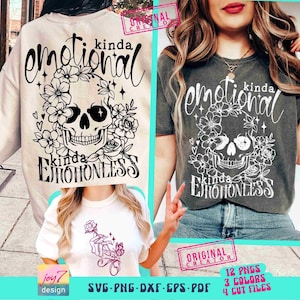 Kinda Emotional Kinda Emotionless SVG PNG Mental Health Svg Sarcastic Motivational Floral Skeleton Sublimation Cut File Front Back Original