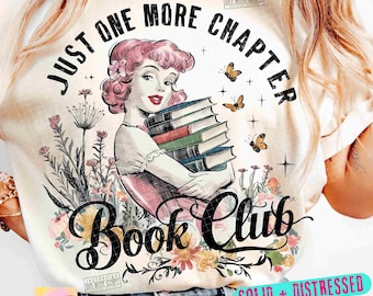 "Book Club ""Just One More"" PNG Buchliebhaber Vintage Shirt Design Retro Buch Wildblumen Png Bücherwurm Png Blumen Bücher Sprüche ORIGINAL."