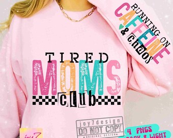 Tired Mama Club Sarcastic Mom PNG Sleeve Png Funny Mom Caffeine and Chaos Sassy Mom Png Snarky Png Funny Motherhood Mom Sublimation ORIGINAL