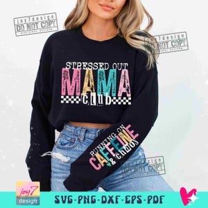 Club de mamás estresadas Mamá sarcástica PNG Manga PNG Cafeína y caos Mamá descarada PNG Png sarcástico Mamá de moda Sublimación ORIGINAL imagen 3
