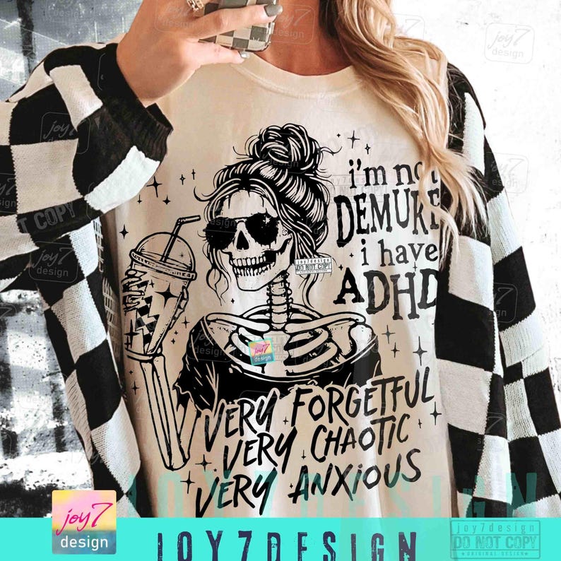 I have ADHD Funny Sarcastic PNG Snarky Strong Women Funny Mental health Sarcasm Messy Bun Skull Png Sarcastic Funny Skeleton Adhd ORIGINAL image 4