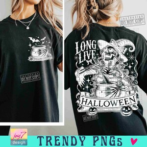 Long Live Halloween PNG Halloween Witch Funny Skeleton Png Scary Halloween Witch Png Witchy Halloween shirt Png Spooky Season Png ORIGINAL image 3