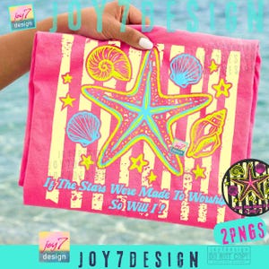 May include: A pink t-shirt with a starfish and seashell design in yellow, blue, and green. The shirt has vertical yellow stripes and the text "If The Stars Were Made To Worship So Will I?"