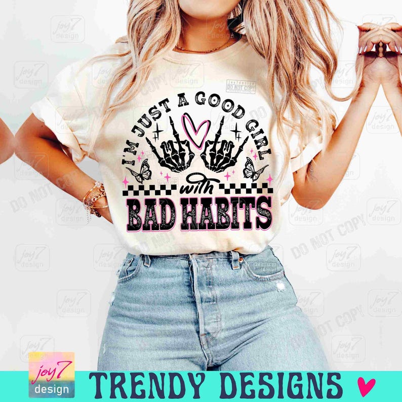 Good Girl with Bad Habits PNG Funny Sarcastic Trendy Womens Png Snarky Retro Skeleton Hand Sassy saying Sarcasm Bad Girl shirt Png ORIGINAL image 4