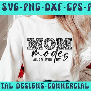 Modo mamá SVG PNG Pdf Dxf Eps DTG, Estampado de leopardo y guepardo Svg, Todo el día todos los días Svg, Mamá divertida Svg, Vida de mamá svg, Mamá Svg, Camiseta de mamá Mamá genial