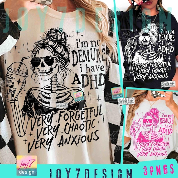 I have ADHD Funny Sarcastic PNG Snarky Strong Women Funny Mental health Sarcasm Messy Bun Skull Png Sarcastic Funny Skeleton Adhd ORIGINAL