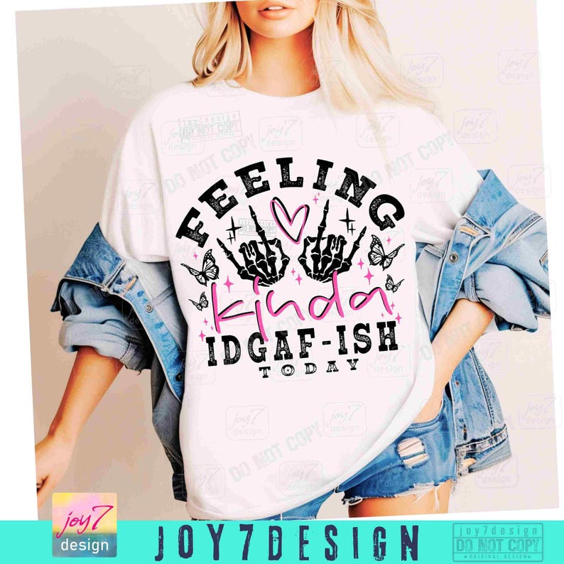 Je me sens un peu IDGAF-ISH aujourd'hui PNG sarcastique sarcastique Png Maman drôle Png impertinent drôle Png Dire drôle attitude Png Femme tendance SkellieORIGINAL image 6