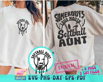 Somebodys Loud Mouth Softball Aunt SVG PNG, Softball Aunt Png, Softball Svg, Softball Aunt Shirt Png Softball Game Day Svg Softball Cut File