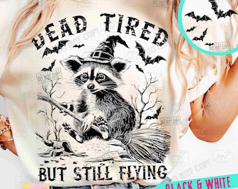 Dead Tired But Still Flying PNG Retro Halloween Witch Raccoon Png Funny Raccoon Witch Spooky Season Bats Png Funny Halloween vibes ORIGINAL