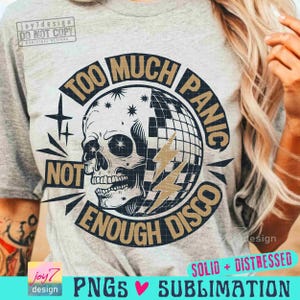 Te veel paniek, niet genoeg disco, emo, png, emoclub, png, retro schedel, grappig sarcastisch, png vintage shirtontwerp retro SUBLIMATIE origineel png