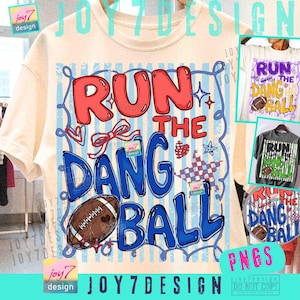 Run The Dang Ball Stripes Football PNG Funny Game Day Preppy ORIGINAL Shirt Printable Design