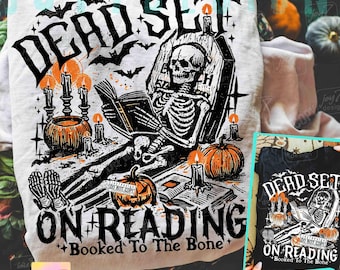 Funny Book Dead Set On Reading Skeleton Halloween PNG Spooky Bookish Halloween Humor ORIGINAL (Digital Download)