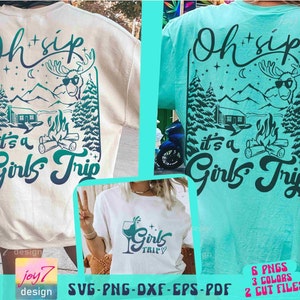 Mountain vacation Girls Trip SVG PNG Oh sip it&#39;s a Girls Trip Svg Cabin vacation Girls Weekend Svg Girls Svg Girls Vacation Sublimation