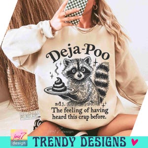 Deja Poo Adult Humor PNG Funny Raccoon Sarcastic Snarky retro design Funny Adult Png Sarcasm Png Trendy Feral Raccoon Attitude Png ORIGINAL image 5
