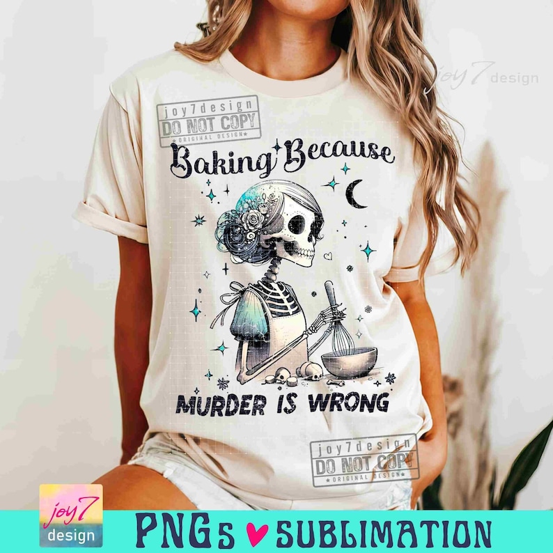 Baking Because Murder Is Wrong PNG Funny Skeleton Housewife Adult Humor Png Cute Pastel Goth Png Witchy Funny Sarcastic SUBLIMATION ORIGINAL image 5