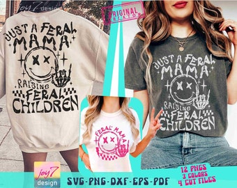 Just a Feral Mama SVG PNG Funny Mom Svg Best friend Png Retro Mom Svg Sarcastic Mom Motherhood Svg Funny Png for Sublimation Front and Back