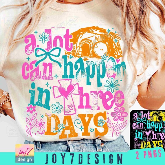 A Lot Can Happen In 3 Days Easter PNG Christian Easter Jesus Boho Easter Bible verse Retro Easter shirt design Coquette Religious ORIGINAL