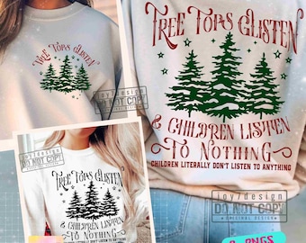 Tree Tops Glisten & Children Listen to Nothing SVG PNG Funny Christmas Humor Svg Christmas CutFile Front Back Svg Retro Sublimation ORIGINAL