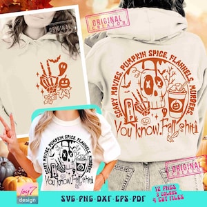 May include: White hoodie and t-shirt designs with a Halloween theme. The designs feature a skeleton, bats, a pumpkin spice latte, and the text "Scary Movies, Pumpkin Spice, Flannels, Murders. You know. Fall shit!".