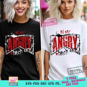 Angry Bitch SVG PNG Bad Bitch Energy Funny Adult Sarcasm Svg Retro Sublimation In my era Svg Sassy Bad Girl Svg Front Back Cut File Original