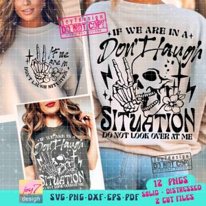 Funny Sarcastic Don&#39;t Laugh Situation SVG PNG Funny Skeleton Adult Humor Svg Sarcastic Sublimation Goth Svg Cut File Front Back Svg ORIGINAL