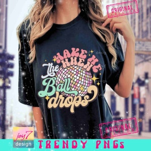 Wake me when the ball drops PNG Retro New Years 2024 Disco Png New Years Png Happy New Year Png New Year Eve Png Retro Sublimation ORIGINAL