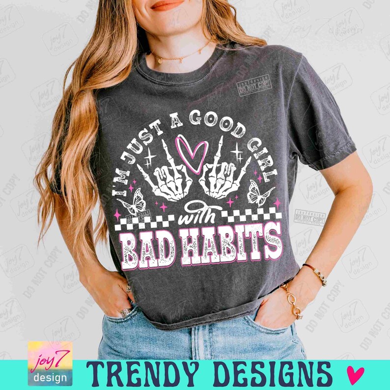 Good Girl with Bad Habits PNG Funny Sarcastic Trendy Womens Png Snarky Retro Skeleton Hand Sassy saying Sarcasm Bad Girl shirt Png ORIGINAL image 3