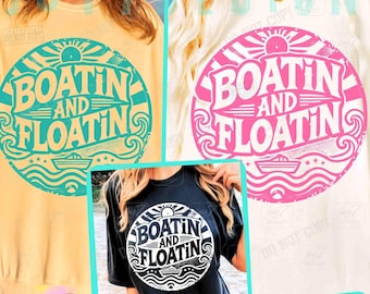 Boatin und Floatin PNG Sommer See Sublimation Dtf See Shirt Png Floating River Urlaub Png Seeliebhaber Boot Retro Sommer Design ORIGINAL