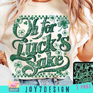 Oh For Luck's Sake Funny St Patricks PNG St Patricks humor Funny Shamrock Retro St Paddys Day design Clover Funny Irish Pattys Day ORIGINAL