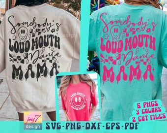 Somebodys Loud Mouth Dance Mom SVG PNG Dance Mom Png Dance Mom Shirt Svg Png Dance Cheer Svg Funny Dance Mom Funny Competition Sublimation