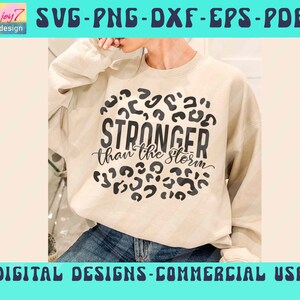 Stronger Than the Storm SVG PNG PDF Dxf Eps, Leopard Cheetah Print