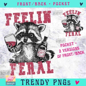 Feelin Feral Raccoon PNG Funny Raccoon Png Feral Png Sarcastic Snarky Png Funny Retro Cute animal Vintage shirt design Sassy Png ORIGINAL image 2
