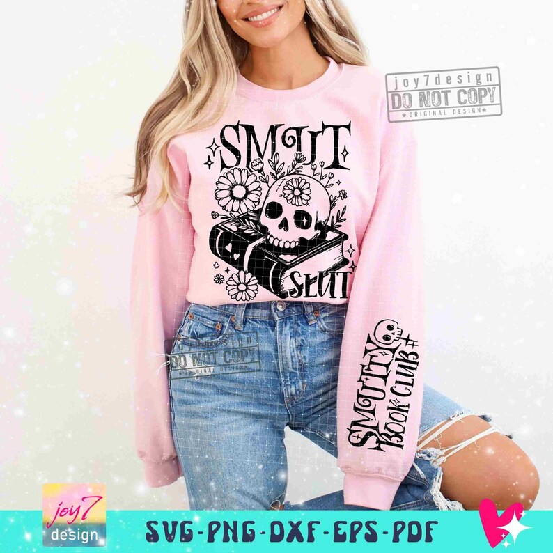 Smut SVG PNG Book Lover Svg Smut Slut Smutty Book Club Svg Book Flower Svg Book shirt Png Sleeve Png Sublimation Reading Cut File ORIGINAL image 4