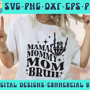 Mamá, mamá, hermana, SVG PNG, vida de mamá, modo mamá, camiseta de mamá Svg, día de la madre Svg, mamá Svg, mamá divertida, madre Svg esqueleto Cricut silueta