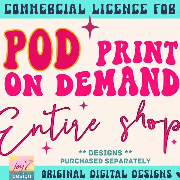 Print On Demand License ENTIRE SHOP | POD License Extended License To Sell On Print On Demand Sites and Fulfillment Centers Joy7design