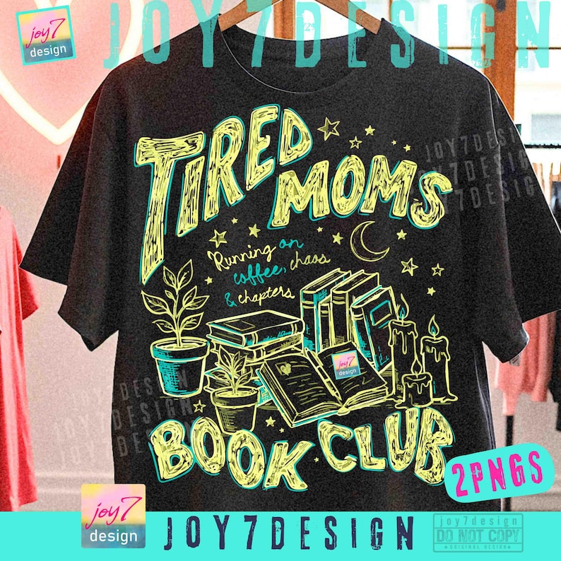 May include: Black t-shirt with the text "TIRED MOMS BOOK CLUB" in yellow and teal. The design includes illustrations of books, plants, candles, stars, and the phrase "Running on coffee, chaos & chapters."