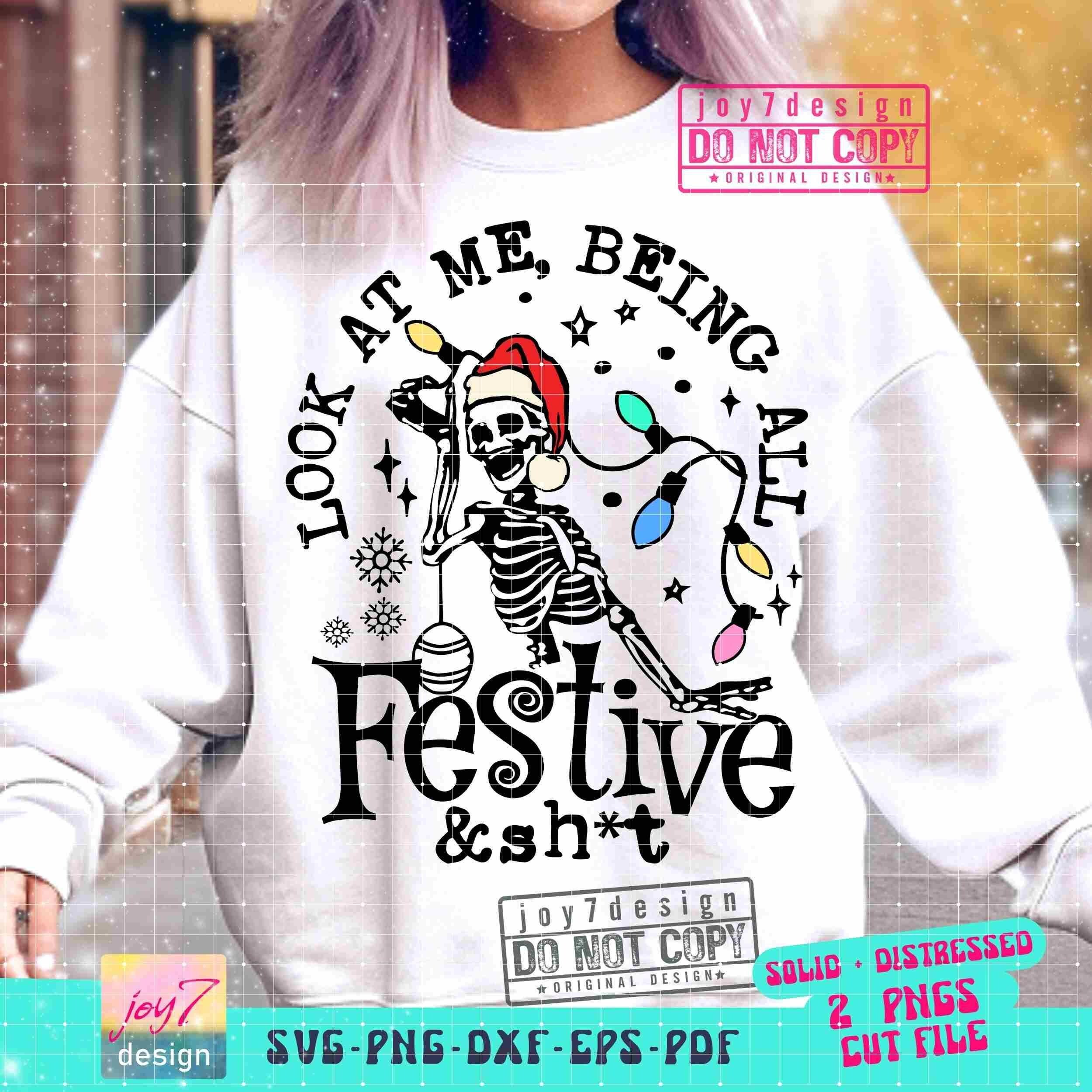 Look At Me Being All Festive And Shit Sweatshirt - Grappig Kerstshirt Met Lange Mouwen