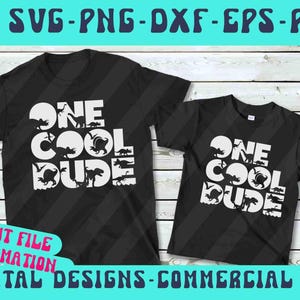 One Cool Dude SVG PNG, Dad and son matching shirts Png Svg, Kids Dinosaur Svg, Boys Svg, Funny Kids T Rex svg, Sublimation Cricut Silhouette