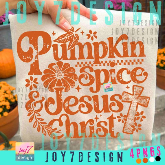 Christian Fall PNG Jesus Fall Shirt Design Pumpkin Spice Sublimation Dtf ORIGINAL (Digital Download)