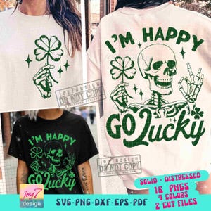 I'm Happy Go Lucky SVG PNG St Patrick's Skeleton Png Funny Saint Patrick's Day Svg St Patricks sublimatie Shamrock Svg Cut-bestanden origineel