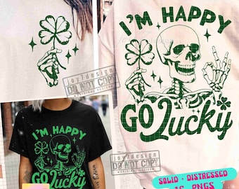 I'm Happy Go Lucky SVG PNG St Patrick's Skeleton Png Funny Saint Patrick's Day Svg St Patricks Sublimation Shamrock Svg Cut Files ORIGINAL