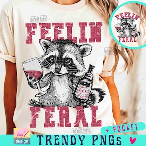 Feelin Feral Raccoon PNG Funny Raccoon Png Feral Png Sarcastic Snarky Png Funny Retro Cute animal Vintage shirt design Sassy Png ORIGINAL image 1
