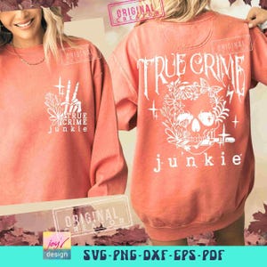 True Crime Junkie SVG PNG Horror movies Adult Humor Boho Retro Gothic Flower Skull Retro Sublimation Fall Cut File Front Back Svg Original image 6