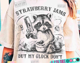 Strawberry Jams But My Glock Don't Funny Raccoon PNG Sarcastic Snarky Png Cute animal Png Funny Sarcastic Png Vintage shirt design ORIGINAL
