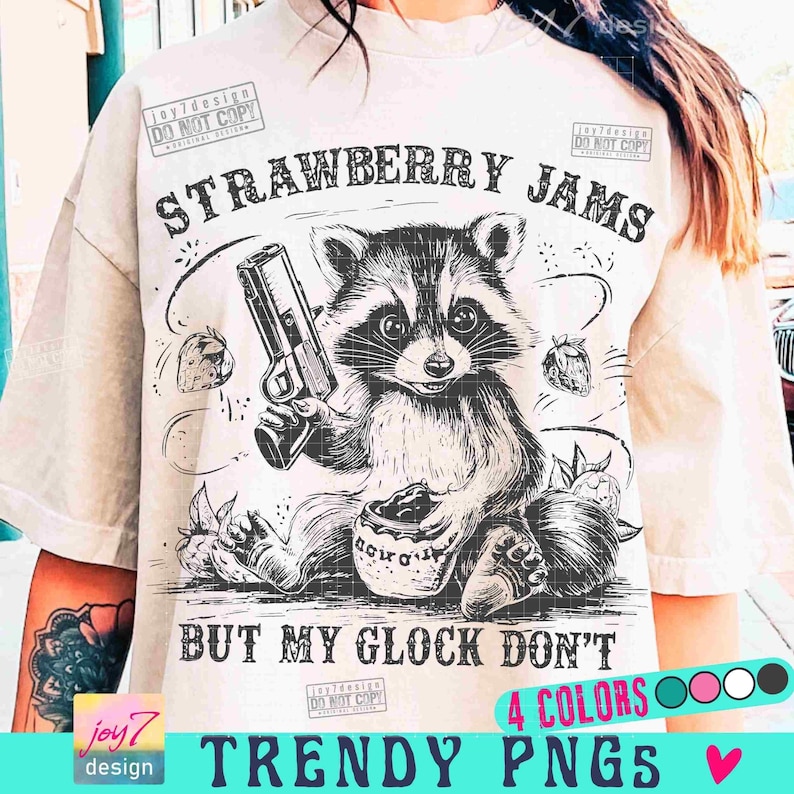 Strawberry Jams But My Glock Don't Funny Raccoon PNG Sarcastic Snarky Png Cute animal Png Funny Sarcastic Png Vintage shirt design ORIGINAL image 1