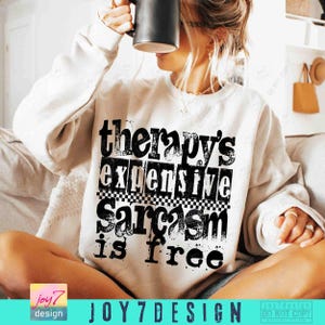 Therapy's Expensive Sarcasm is Free Sassy PNG Snarky Sarcastic Png Funny Mental Health Adult humor Png Retro Checkered Trendy WomensORIGINAL image 6