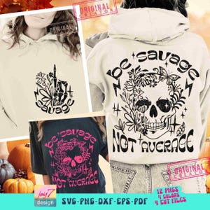 Be Savage Not Average SVG PNG Boho Self Love Adult humor Positive Aesthetic Skeleton Svg Trendy Sublimation Front Back Svg Cut File Original